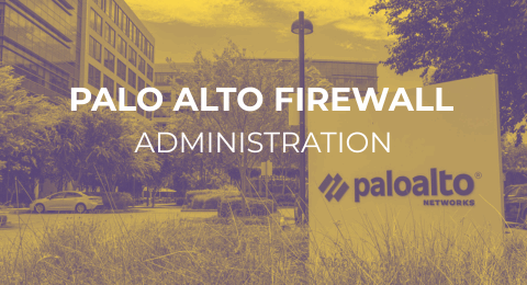 PALOALTO FIREWALL CONFIGURATION, MANAGEMENT & TROUBLESHOOTING